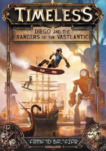 Timeless: Diego and the Rangers of the Vastlantic