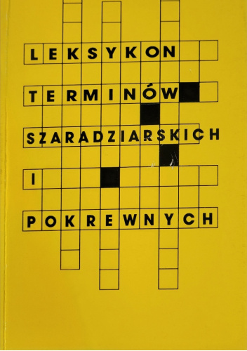 Leksykon terminów szaradziarskich i pokrewnych. Pantropy, kryptorytmy, szarady