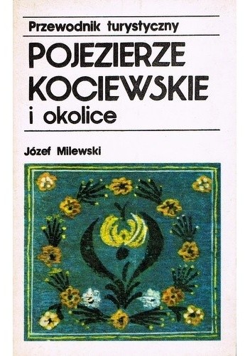 Pojezierze Kociewskie i okolice