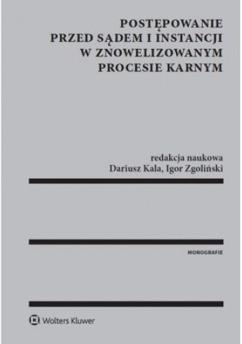 Postępowanie przed sądem I instancji w znowelizowanym procesie karnym