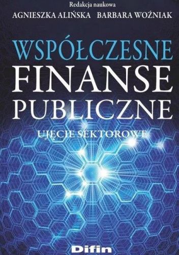 Współczesne finanse publiczne. Ujęcie sektorowe
