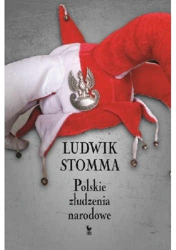 Polskie złudzenia narodowe