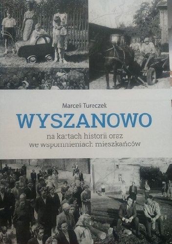 Wyszanowo na kartach historii oraz we wspomnieniach mieszkańców