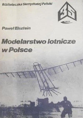 Modelarstwo lotnicze w Polsce od zarania do 1944 roku