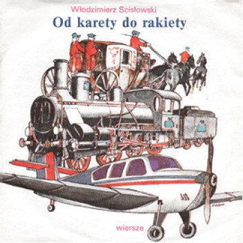 Od karety do rakiety - wiersze