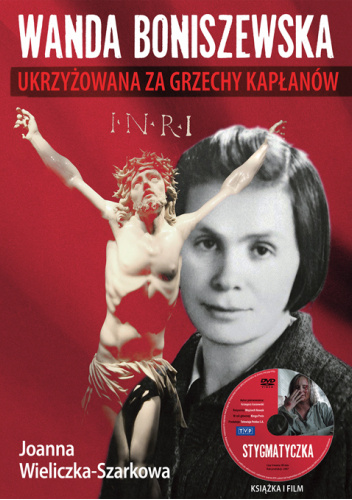 Wanda Boniszewska. Ukrzyżowana za grzechy kapłanów