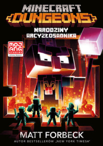Minecraft Dungeons Narodziny Arcyzłosadnika