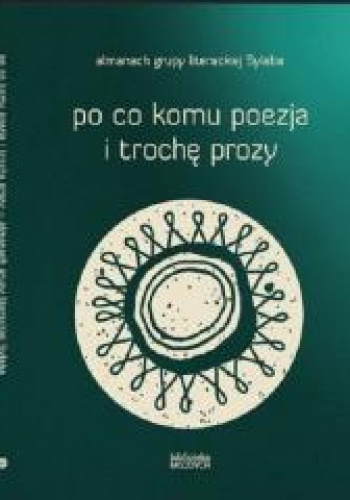 Po co komu poezja i trochę prozy