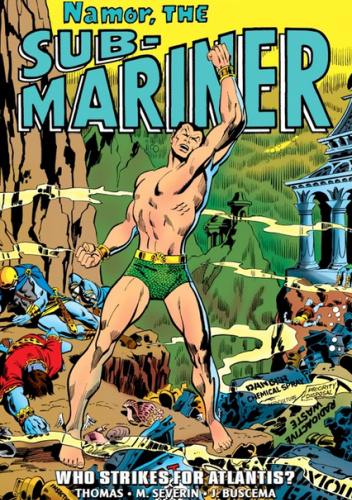 Namor the Sub-Mariner Epic Collection. Who Strikes for Atlantis?