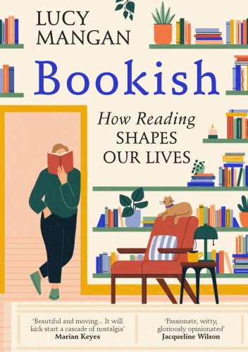Bookish How reading shapes our lives