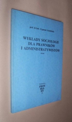 Wykłady socjologii dla prawników i administratywistów: (skrypt)