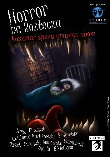Horror na Roztoczu. Koszmar spoza granicy snów