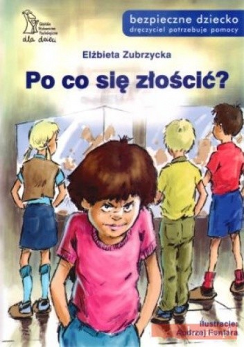 Po co się złościć?