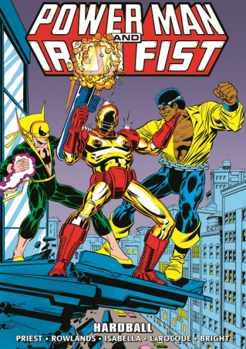 Power Man & Iron Fist Epic Collection. Hardball