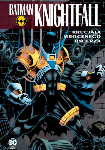 Batman: Knightfall. Krucjata Mrocznego Rycerza