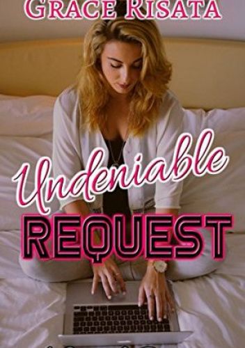Undeniable Request