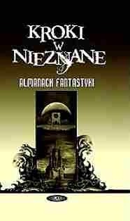 Kroki w nieznane. Almanach fantastyki 2006