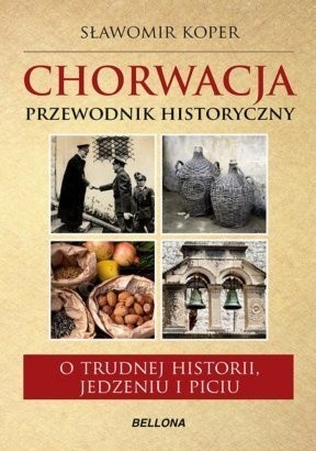 Chorwacja. Przewodnik historyczny