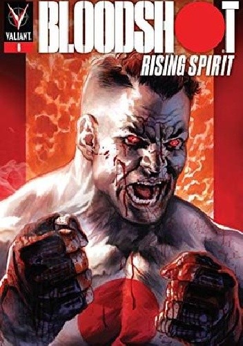 Bloodshot- Rising Spirit #6