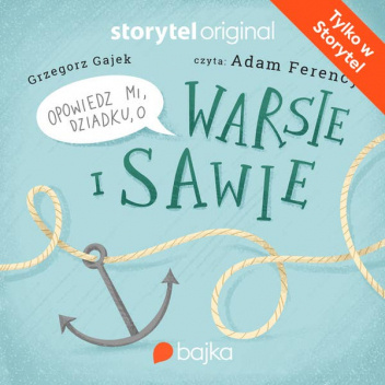 Opowiedz mi, dziadku, o Warsie i Sawie