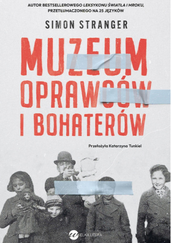 Muzeum oprawców i bohaterów