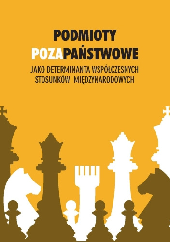 Podmioty pozapaństwowe jako determinanta współczesnych stosunków międzynarodowych