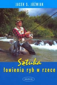 Sztuka łowienia ryb w rzece