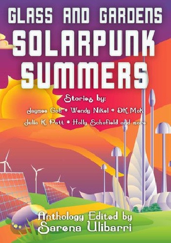 Glass and Gardens: Solarpunk Summers