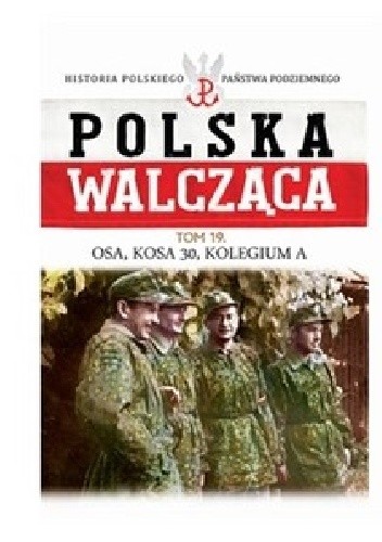 Sabotaż i Dywersja "Osa", "Kosa 30", "Kolegium A"