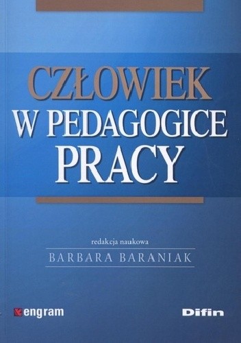 Człowiek w pedagogice pracy