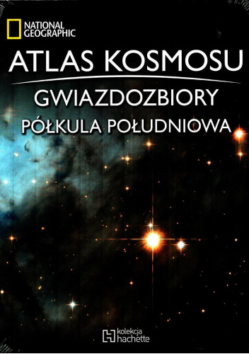 Atlas Kosmosu. Gwiazdozbiory. Półkula południowa