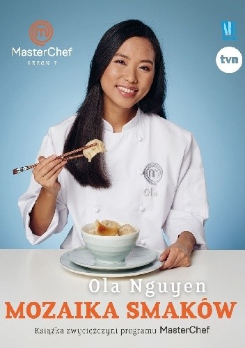 Mozaika smaków. Książka zwyciężczyni programu MasterChef