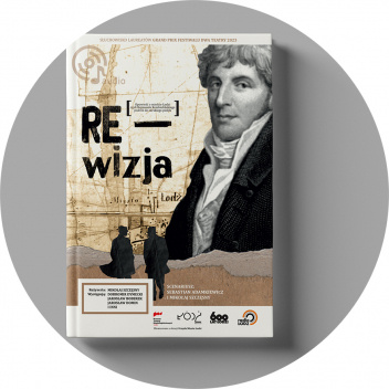 RE-wizja. Opowieść o mieście Łodzi czyli Rajmunda Rembielińskiego podróż do carskiego piekła