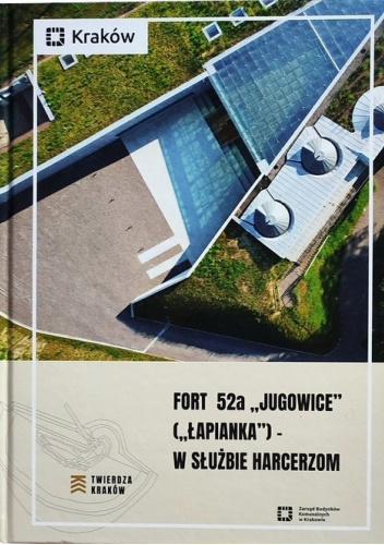 Fort 52a "Jugowice" ("Łapianka") - W służbie harcerzom