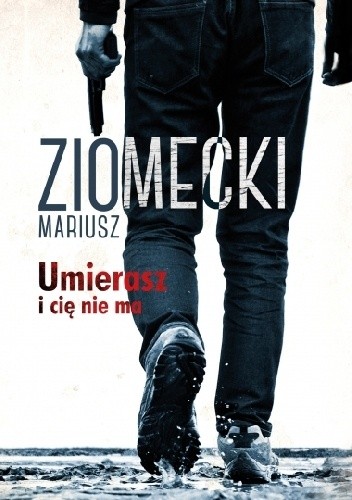 Umierasz i cię nie ma