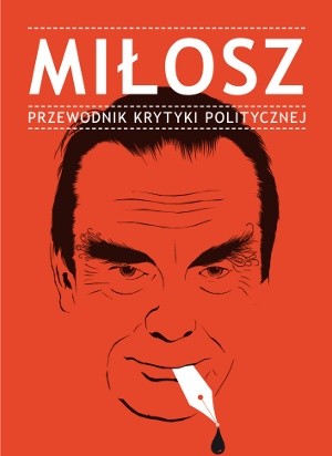 Miłosz. Przewodnik Krytyki Politycznej