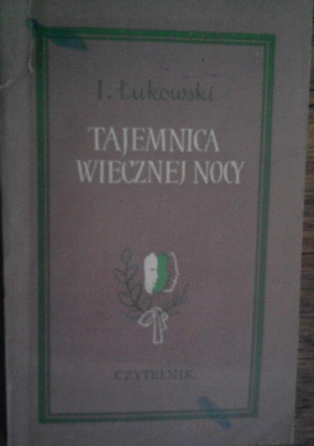 Tajemnica wiecznej nocy. Dramat fantastyczno-naukowy w 4 aktach, 8 odsłonach
