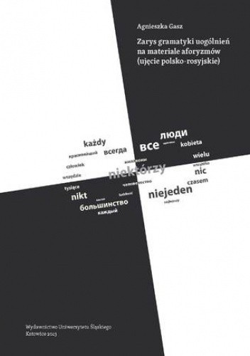 Zarys gramatyki uogólnień na materiale aforyzmów (ujęcie polsko-rosyjskie)