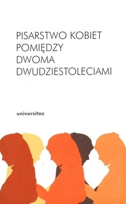 Pisarstwo kobiet pomiędzy dwoma dwudziestoleciami