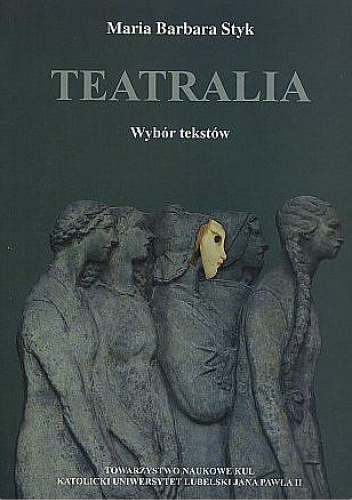 Teatralia. Wybór tekstów
