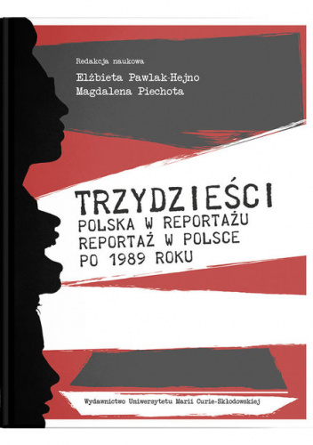Trzydzieści Polska w reportażu, reportaż w Polsce po 1989 roku