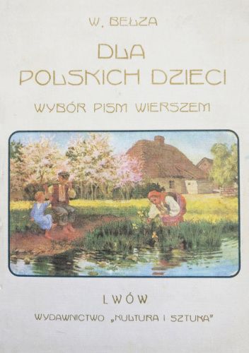 Dla polskich dzieci. Wybór pism wierszem