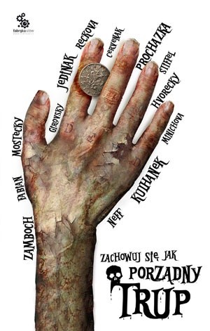 Zachowuj się jak porządny trup