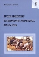 Ludzie marginesu w średniowiecznym Paryżu: XIV-XV wiek