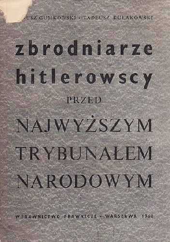 Zbrodniarze hitlerowscy przed najwyższym trybunałem narodowym