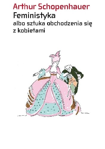 Feministyka albo sztuka obchodzenia się z kobietami