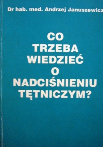 Co trzeba wiedzieć o nadciśnieniu tętniczym?