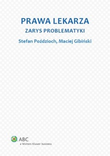 Prawa lekarza. Zarys problematyki