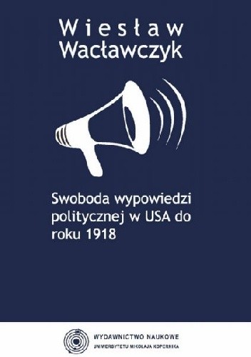 Swoboda wypowiedzi politycznej w USA do roku 1918