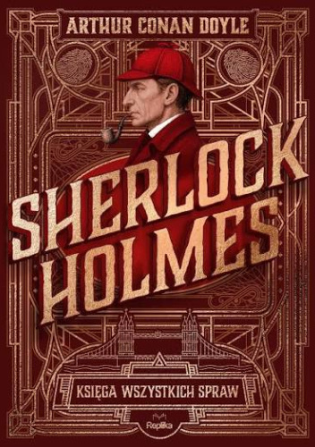 Sherlock Holmes. Księga wszystkich spraw